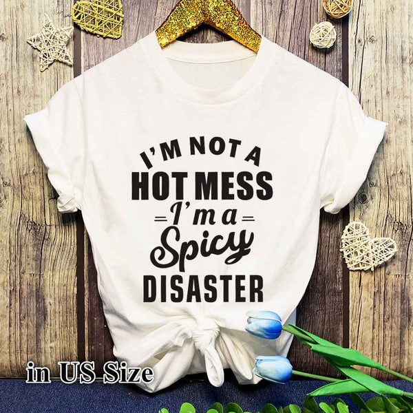 I'm Not A Hot Mess Letter Shirt