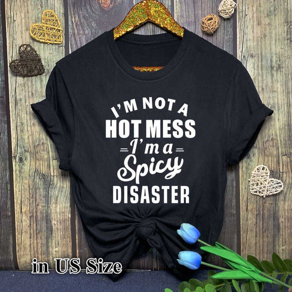 I'm Not A Hot Mess Letter Shirt